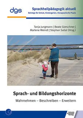 Jungmann / Gierschner / Meindl |  Sprach- und Bildungshorizonte | Buch |  Sack Fachmedien