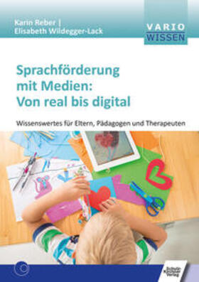 Reber / Wildegger-Lack | Sprachförderung mit Medien: Von real bis digital | Buch | 978-3-8248-1264-6 | sack.de