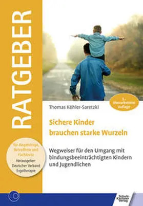 Köhler-Saretzki |  Sichere Kinder brauchen starke Wurzeln | Buch |  Sack Fachmedien