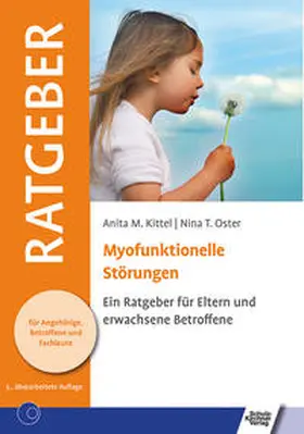 Kittel / Oster |  Myofunktionelle Störungen | Buch |  Sack Fachmedien
