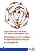 Kohler / Kohmäscher / Starke |  Einzelfallorientierte Forschung in Logopädie/Sprachtherapie | Buch |  Sack Fachmedien