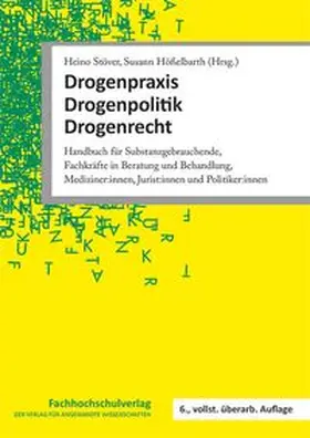Stöver / Hößelbarth | Drogenpraxis · Drogenpolitik · Drogenrecht | E-Book | www.sack.de