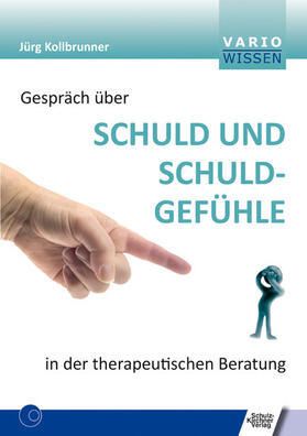 Kollbrunner | Gespräch über Schuld und Schuldgefühle in der therapeutischen Beratung | E-Book | sack.de