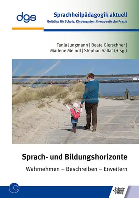 Jungmann / Gierschner / Meindl |  Sprach- und Bildungshorizonte | eBook | Sack Fachmedien