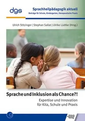Stitzinger / Sallat / Lüdtke |  Sprache und Inklusion als Chance?! | eBook | Sack Fachmedien