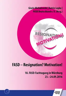 Michalowski / Lepke |  FASD - Resignation? Motivation! | eBook | Sack Fachmedien