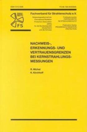 Michel / Kirchhoff |  Nachweis-, Erkennungs- und Vertrauensgrenzen bei Kernstrahlungsmessungen | Buch |  Sack Fachmedien