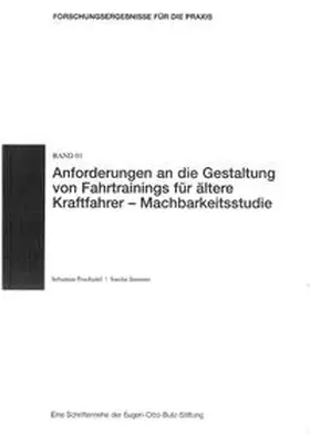 Poschadel / Sommer |  Anforderungen an die Gestaltung von Fahrtrainings für ältere Kraftfahrer - Machbarkeitsstudie | Buch |  Sack Fachmedien