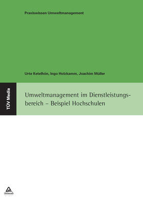 Ketelhön / Holzkamm / Müller | Umweltmanagement im Dienstleistungsbereich - Beispiel Hochschulen | E-Book | sack.de