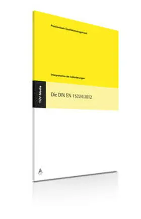 Bamberg / Schmidt |  Die DIN EN 15224:2012 | Buch |  Sack Fachmedien