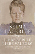 Lagerlöf / Wolandt |  Liebe Sophie - Liebe Valborg | Buch |  Sack Fachmedien