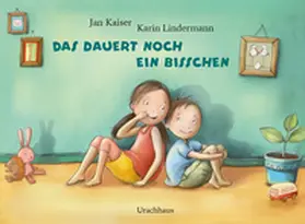Kaiser |  Das dauert noch ein bisschen | Buch |  Sack Fachmedien