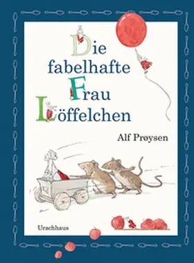 Prøysen / Proysen |  Die fabelhafte Frau Löffelchen | Buch |  Sack Fachmedien
