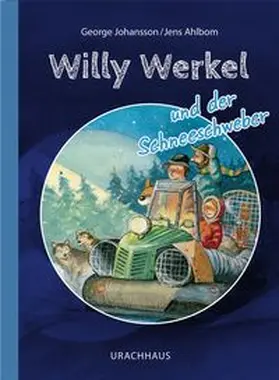 Johansson |  Willy Werkel und der Schneeschweber | Buch |  Sack Fachmedien