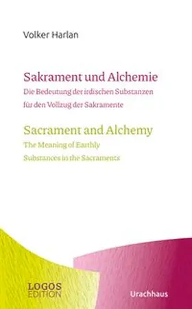 Harlan / Merckens / Rolka |  Harlan,Sakrament und Alchemie / Sacrament and Alchemy | Buch |  Sack Fachmedien