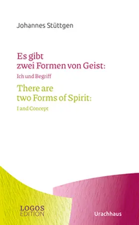 Stüttgen / Merckens / Rolka |  Stüttgen, Es gibt zwei Formen von Geist / There are two Forms of Spirit | Buch |  Sack Fachmedien