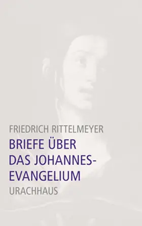 Rittelmeyer | Briefe über das Johannesevangelium | Buch | 978-3-8251-5432-5 | www.sack.de
