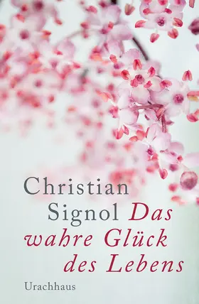 Signol |  Das wahre Glück des Lebens | eBook | Sack Fachmedien