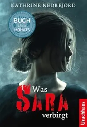Nedrejord |  Was Sara verbirgt | eBook | Sack Fachmedien