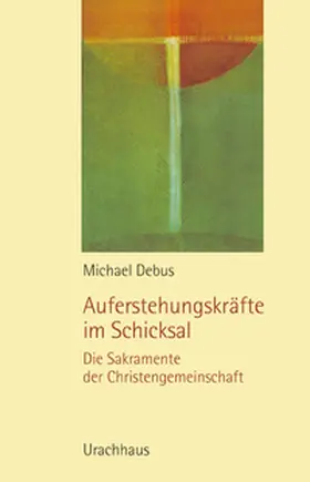 Debus |  Auferstehungskräfte im Schicksal | Buch |  Sack Fachmedien