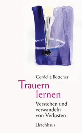 Böttcher |  Trauern lernen | Buch |  Sack Fachmedien