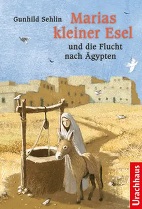Sehlin |  Marias kleiner Esel und die Flucht nach Ägypten | Buch |  Sack Fachmedien