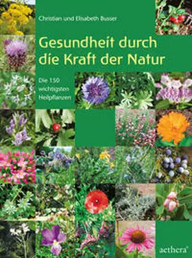Busser |  Gesundheit durch die Kraft der Natur | Buch |  Sack Fachmedien