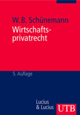Schünemann |  Wirtschaftsprivatrecht | Buch |  Sack Fachmedien