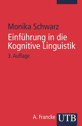 Schwarz / Schwarz-Friesel |  Einführung in die Kognitive Linguistik | Buch |  Sack Fachmedien
