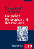 Liessmann |  Die großen Philosophen und ihre Probleme | Buch |  Sack Fachmedien