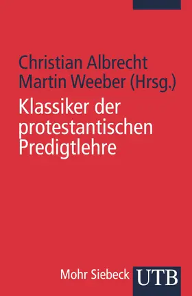 Albrecht / Weeber |  Klassiker der protestantischen Predigtlehre | Buch |  Sack Fachmedien