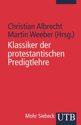Albrecht / Weeber | Klassiker der protestantischen Predigtlehre | Buch | 978-3-8252-2292-5 | sack.de