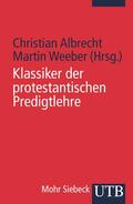Albrecht / Weeber |  Klassiker der protestantischen Predigtlehre | Buch |  Sack Fachmedien