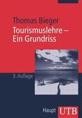 Bieger |  Tourismuslehre - Ein Grundriss | Buch |  Sack Fachmedien