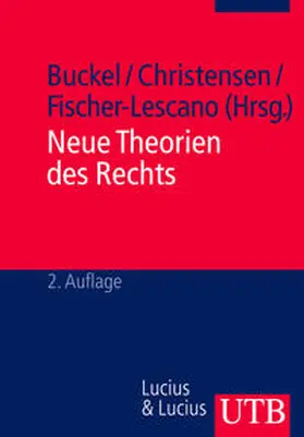 Buckel / Christensen / Fischer-Lescano | Neue Theorien des Rechts | Buch | 978-3-8252-2744-9 | www.sack.de