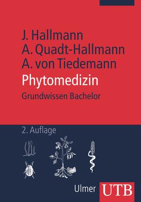 Hallmann / Quadt-Hallmann / von Tiedemann |  Phytomedizin | Buch |  Sack Fachmedien