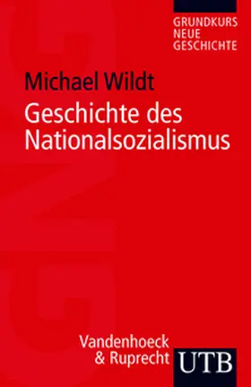 Wildt |  Geschichte des Nationalsozialismus | Buch |  Sack Fachmedien