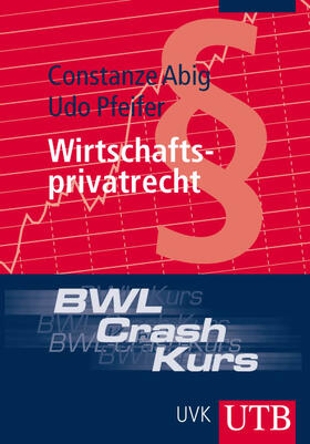 Abig/Pfeiffer | Wirtschaftsprivatrecht | Buch | 978-3-8252-2959-7 | sack.de