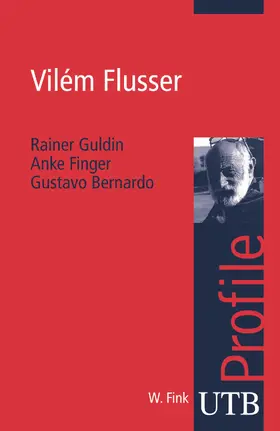 Guldin / Finger / Bernardo | Vilém Flusser | Buch | 978-3-8252-3045-6 | sack.de