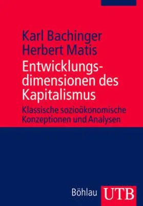 Bachinger / Matis |  Entwicklungsdimensionen des Kapitalismus | Buch |  Sack Fachmedien