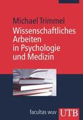 Trimmel |  Wissenschaftliches Arbeiten in Psychologie und Medizin | Buch |  Sack Fachmedien