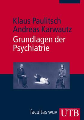 Karwautz / Paulitsch |  Grundlagen der Psychiatrie | Buch |  Sack Fachmedien