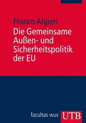 Algieri |  Die Gemeinsame Außen- und Sicherheitspolitik der EU | Buch |  Sack Fachmedien