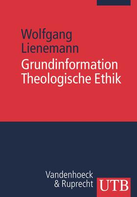 Lienemann | Grundinformation Theologische Ethik | Buch | 978-3-8252-3138-5 | sack.de