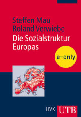 Mau / Verwiebe | Die Sozialstruktur Europas | Buch | 978-3-8252-3145-3 | sack.de