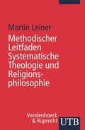 Leiner |  Methodischer Leitfaden Systematische Theologie und Religionsphilosophie | Buch |  Sack Fachmedien