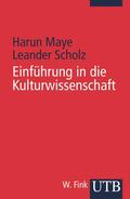 Maye / Scholz |  Einführung in die Kulturwissenschaft | Buch |  Sack Fachmedien