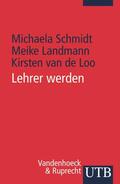 Schmidt / Landmann / van de Loo |  Lehrer werden | Buch |  Sack Fachmedien