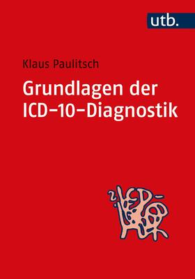 Paulitsch | Grundlagen der ICD-10-Diagnostik | Buch | 978-3-8252-3203-0 | sack.de