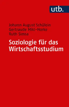 Schülein / Mikl-Horke / Simsa |  Soziologie für das Wirtschaftsstudium | Buch |  Sack Fachmedien